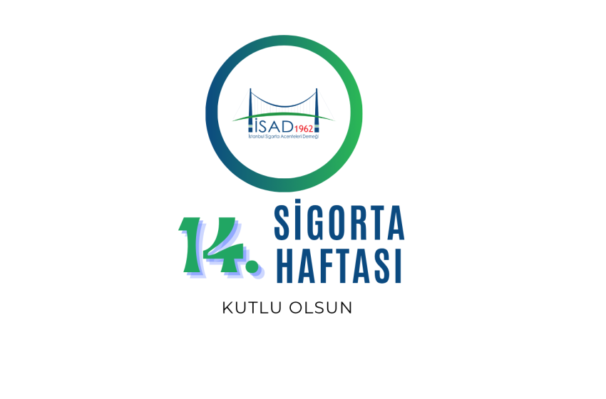 14. Sigortacılık Haftamız Kutlu Olsun